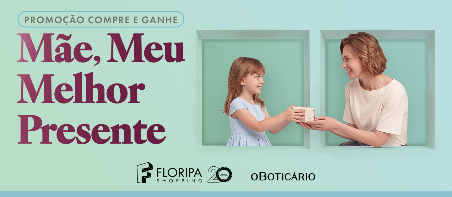Dias das Mães Floripa Shopping